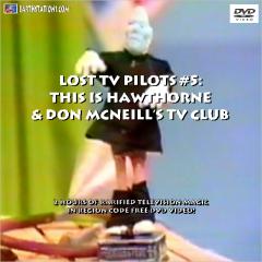 Lost TV Pilots DVD 5 This Is Hawthorne, Don McNeill's TV Club